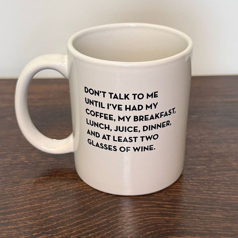 Sapling Press Don’t talk to me until…12oz coffee mug 3x4”